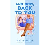 B.K. Borison And Now, Back to You (Tascabile) Heartstrings