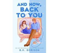B.K. Borison And Now, Back to You (Tascabile) Heartstrings