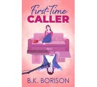 B K Borison First-Time Caller (Copertina rigida) Heartstrings
