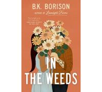 B.K. Borison In the Weeds (Tascabile) Lovelight