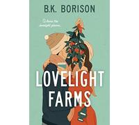 B.K. Borison Lovelight Farms (Tascabile) Lovelight
