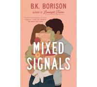 B.K. Borison Mixed Signals (Tascabile) Lovelight