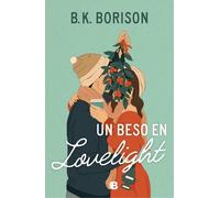 B.K. Borison Un beso en Lovelight / Lovelight Farms (Tascabile) LOVELIGHT
