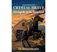B K Bradshaw The Adventures of Crystal Brave (Tascabile)