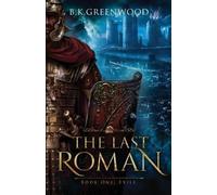 B.K. Greenwood Last Roman (Tascabile)