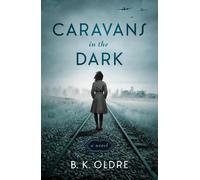 B. K. Oldre Caravans in the Dark (Tascabile)