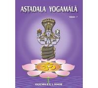 B K S Iyengar Astadala Yogamala (Collected Works) Volume 7 (Tascabile)