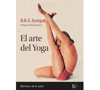 B K S Iyengar El Arte del Yoga (Tascabile)