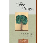 B.K.S. Iyengar The Tree of Yoga (Tascabile)