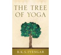 B.K.S. Iyengar The Tree of Yoga (Tascabile)