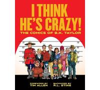 B.K. Taylor I Think He's Crazy (Copertina rigida)