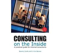 B. Kim Barnes Beverly Scott Consulting on the Inside, 2nd ed. (Tascabile)