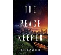 B.L. Blanchard The Peacekeeper (Tascabile) Good Lands
