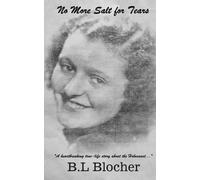 B L Blocher No More Salt for Tears (Tascabile)