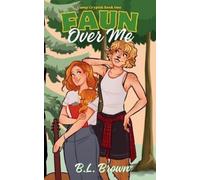 B L Brown Faun Over Me (Tascabile) Camp Cryptid
