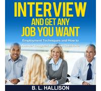 B. L. Hallison B L Hallison Interview & Get Any Job You Want (Tascabile)
