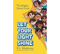 B L Medeiros Let Your Light Shine (Tascabile)