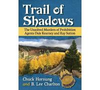 B. Lee Charlton Chuck Hornung Trail of Shadows (Tascabile)