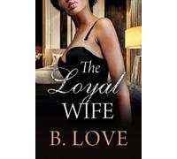B. Love The Loyal Wife (Tascabile)