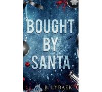 B. Lybaek Bought by Santa (Copertina rigida) Seasonal Obsessions