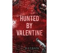 B. Lybaek Hunted by Valentine (Tascabile) Seasonal Obsessions