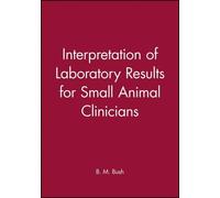 B. M. Bush Interpretation of Laboratory Results for Small Ani (Copertina rigida)