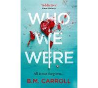 B.M. Carroll Who We Were (Tascabile)