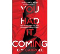 B.M. Carroll You Had It Coming (Tascabile)