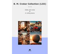 B. M. Croker Collection (LIII): Odds Ends Rolling Stone