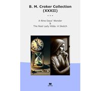 B. M. Croker Collection (XXXII): Nine Days Wonder Real Lady Hilda Sketch