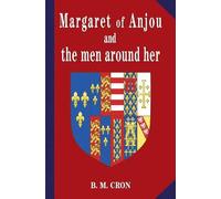 B.M. Cron Margaret of Anjou and the Men Around Her (Tascabile)
