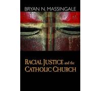 B. Massingale Racial Justice and the Catholic Church (Tascabile)
