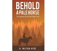 B Milton Hyde Behold a Pale Horse (Copertina rigida)