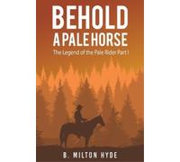 B Milton Hyde Behold a Pale Horse (Tascabile)