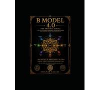 B Modell 4.0: The Primordial Scroll: 384 Gates, 8 Directions, 16 Cells - A Unified System of Geometry, Physics and Consciousness