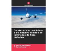B Muthuchozhara Caraterísticas mecânicas e de maquinabilidade de lam (Tascabile)