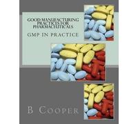 B N Cooper Good Manufacturing Practices for Pharmaceuticals (Tascabile)
