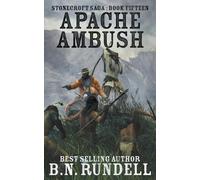 B N Rundell Apache Ambush (Tascabile) Stonecroft Saga