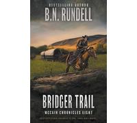 B N Rundell Bridger Trail (Tascabile) McCain Chronicles