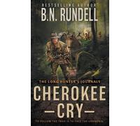 B N Rundell Cherokee Cry (Tascabile) Long Hunter's Journals