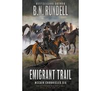 B N Rundell Emigrant Trail (Tascabile) McCain Chronicles