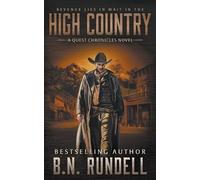 B N Rundell B.N. Rundell High Country (Tascabile) Quest Chronicles