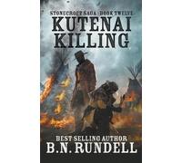 B N Rundell Kutenai Killing (Tascabile) Stonecroft Saga