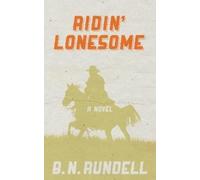 B N Rundell Ridin' Lonesome (Tascabile)