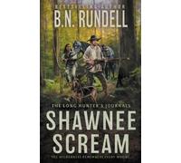 B N Rundell Shawnee Scream (Tascabile) Long Hunter's Journals