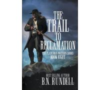 B N Rundell The Trail to Reclamation (Tascabile) Plainsman Western