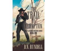 B N Rundell The Trail to Redemption (Tascabile) Plainsman Western