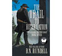 B N Rundell The Trail to Reservation (Copertina rigida) Plainsman Western