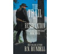 B N Rundell The Trail to Reservation (Tascabile) Plainsman Western