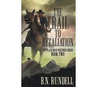 B N Rundell The Trail to Retaliation (Tascabile) Plainsman Western